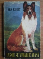 Eric Knight - Lassie se intoarce acasa