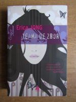 Erica Jong - Teama de zbor