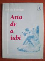 Erich Fromm - Arta de a iubi