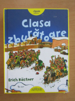 Erich Kastner - Clasa zburatoare