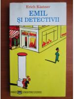 Erich Kastner - Emil si detectivii