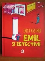 Erich Kastner - Emil si detectivii