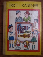 Erich Kastner - Secretul celor doua lotte