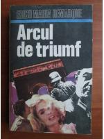 Erich Maria Remarque - Arcul de triumf