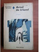 Erich Maria Remarque - Arcul de triumf