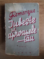 Erich Maria Remarque - Iubeste pe aproapele tau (1935)