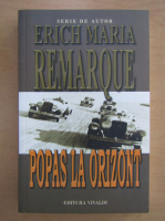 Erich Maria Remarque - Popas la orizont