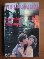 Erich Maria Remarque - Trei camarazi