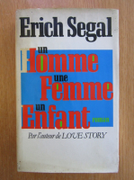 Erich Segal - Un homme, une femme, un enfant