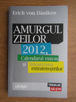 Erich von Daniken - Amurgul zeilor 2012, calendarul Mayas, intoarcerea extraterestrilor