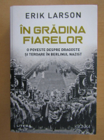 Erik Larson - In gradina fiarelor