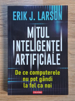 Erik Larson - Mitul inteligentei artificiale
