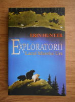 Erin Hunter - Exploratorii. Lacul marelui urs
