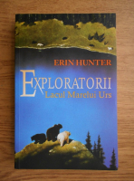 Erin Hunter - Exploratorii. Lacul marelui urs