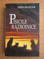 Erin Hunter - Pisicile razboinice, volumul 4. Vremuri intunecate