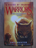 Erin Hunter - Warriors. A vision of shadows, volumul 1. The apprentice's quest