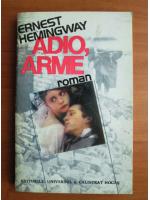 Ernest Hemingway - Adio, arme