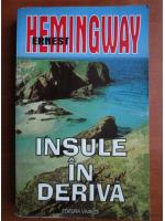 Ernest Hemingway - Insule in deriva