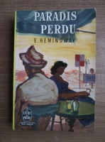 Ernest Hemingway - Paradis perdu