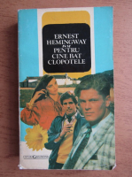 Ernest Hemingway - Pentru cine bat clopotele