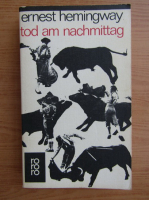 Ernest Hemingway - Tod am Nachmittag