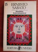 Ernesto Sabato - Abaddon, exterminatorul