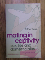 Esther Perel - Mating in captivity