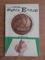 Eugen Barbu - Balonul e rotund