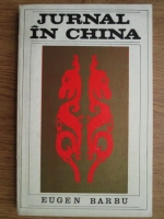 Eugen Barbu - Jurnal in China