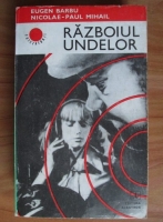 Eugen Barbu - Razboiul undelor