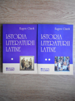 Eugen Cizek - Istoria literaturii latine (2 volume)