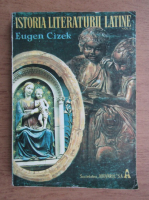 Eugen Cizek - Istoria literaturii latine (volumul 2)