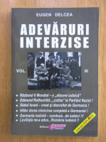 Eugen Delcea - Adevaruri interzise (volumul 3)