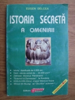 Eugen Delcea - Istoria secreta a omenirii