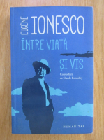 Eugen Ionescu - Intre viata si vis