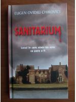 Eugen Ovidiu Chirovici - Sanitarium