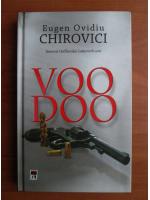 Eugen Ovidiu Chirovici - Voodoo