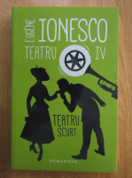 Eugene Ionesco - Teatru (volumul 4)