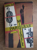 Eugene Sue - Misterele Parisului (volumul 1)