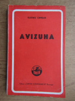 Eusebiu Camilar - Avizuha (1945)