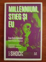 Eva Gabrielsson - Millennium, Stieg si eu