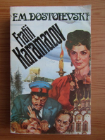 F.M. Dostoievski - Fratii Karamazov (volumul 2)