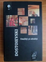 F. M. Dostoievski - Umiliti si obiditi
