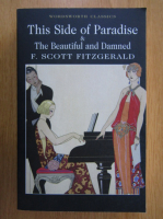 F. Scott Fitzgerald - This Side of Paradise. The Beautiful and the Damned