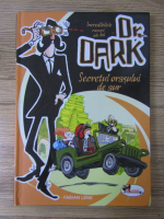Fabian Lenk - Incredibilele cazuri ale lui dr. Dark. Secretul orasului de aur