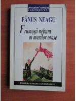 Fanus Neagu - Frumosii nebuni ai marilor orase