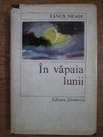 Fanus Neagu - In vapaia lunii