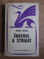 Fanus Neagu - Ingerul a strigat