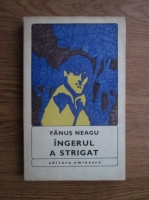 Fanus Neagu - Ingerul a strigat