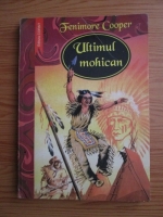 Fenimore Cooper - Ultimul mohican